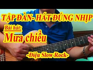 MƯA CHIỀU - Hướng Dẫn Guitar Ghép Lời Điệu Slow Rock