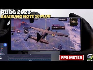 Samsung Galaxy Note 10 Plus test game PUBG 2023 Smooth Extreme Graphics