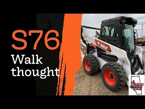 Walk thought my New S76 Bobcat