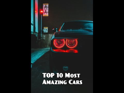 Top 10 Amazing Cars