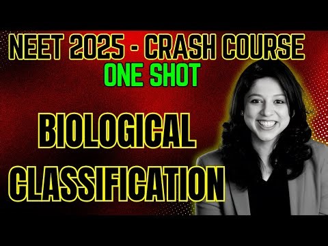 BIOLOGICAL CLASSIFICATION CLASS 11 ONE SHOT | ALL CONCEPTS & THEORY | Dr. Vani Sood / NEET 2025