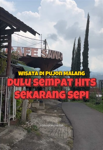 Wisata Pujon Kidul Malang: Dulu Hits, Kini Sepi