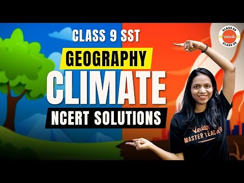 NCERT Solutions of Climate Class 9 | NCERT 9th Class SST (Geography) | CBSE 2024 Exam Preparation