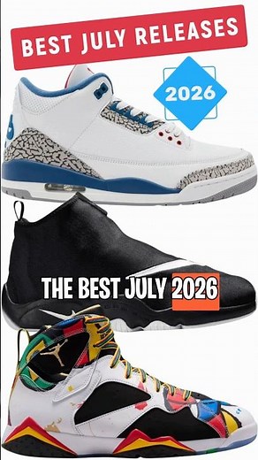 BEST JULY 2026 AIR JORDAN & NIKE SNEAKER RELEASES ✅