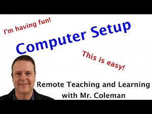 How to Setup a Teacher Computer for Remote Teaching and Learning