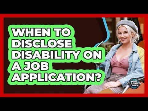 When To Disclose Disability On A Job Application?