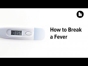 How to Break a Fever | Healthline