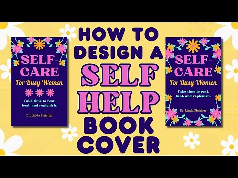How To Design A Non-Fiction Self-Help Book Cover In Canva | Step-By-Step Tutorial For Beginners