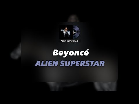 Beyoncé - ALIEN SUPERSTAR (Official Music Audio)