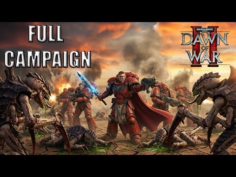 FULL Main Campaign - Warhammer 40,000: Dawn of War II - Anniversary Edition