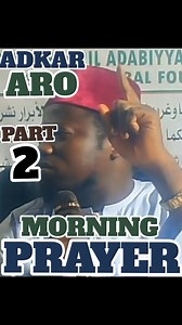 11K views · 522 reactions | ADKAR ARO... MORNING PRAYER  (PART 2) | Raodotul Abroril Adabiyyatul Agorowiyyah Islamic Global Foundation | Facebook