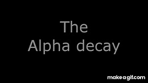 Alpha decay - 3D animation on Make a GIF