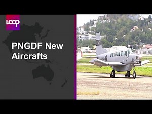 PNGDF New Aircrafts