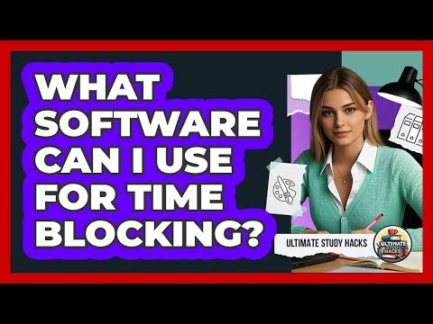 What Software Can I Use For Time Blocking?