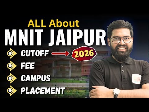 All About MNIT Jaipur: Fees, Cutoff, Placements & Campus Life | MNIT Jaipur Complete Review 2025