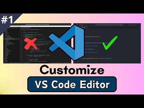 VS Code Editor Customization Guide: Tips & Tricks for Personalizing Your Visual Studio Code IDE