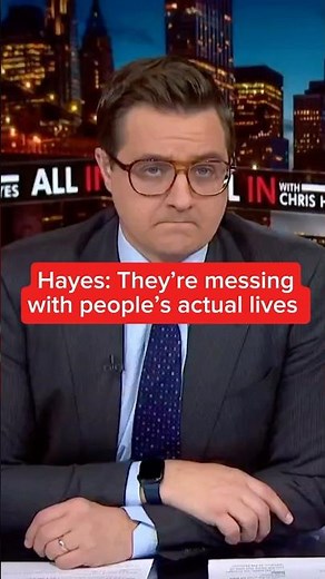 Hayes: They're messing with people's actual lives