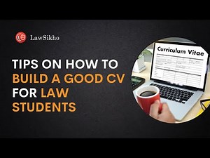 Tips on how to build a good CV for law students | LawSikho