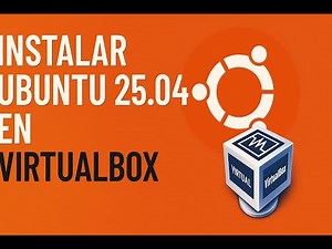 💻 Instalar Ubuntu 25.04 en VirtualBox Paso a Paso | Guía Completa para Principiantes