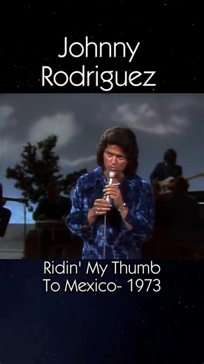 Johnny Rodriguez - Ridin' My Thumb To Mexico 🎶𝐄𝐧𝐣𝐨𝐲 𝐒𝐨𝐧𝐠 https://beautifulsongs.oldies70s.com/johnny-rodriguez-ridin-my-thumb-to-mexico | Back to the Oldies