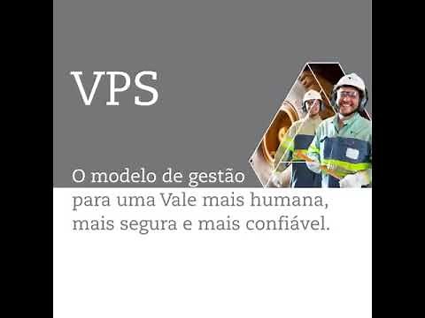 O que é VPS? O modelo de gestão da Vale