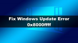 Fix Windows Update Error 0x8000ffff