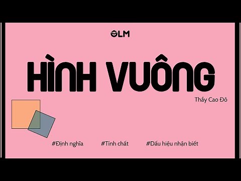 Hình vuông (định nghĩa, tính chất và DHNB) | Toán lớp 8 chương trình mới | OLM