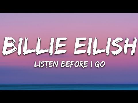 Billie Eilish - listen before i go (Lyrics)