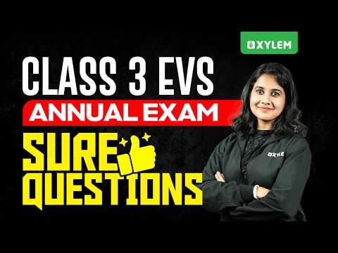 Class 3 EVS | Annual Exam 2026 - Sure Questions !!! | Xylem Class 3
