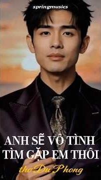 ANH SẼ VÔ TÌNH TÌM GẶP EM THÔI#Kenhainhacvideo