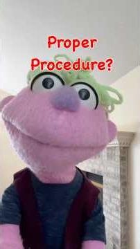 Proper Procedure?