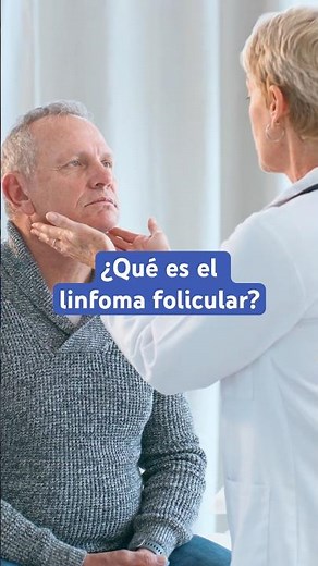 ¿Qué es el LINFOMA FOLICULAR y Cómo Detectarlo a Tiempo?