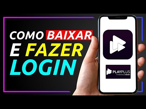 Como BAIXAR Aplicativo e ENTRAR na Conta do PlayPlus. Passo a Passo
