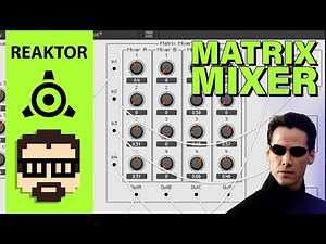 Reaktor 6 Matrix Mixer and Feedback (Reaktor 6 Primary) | Simon Hutchinson
