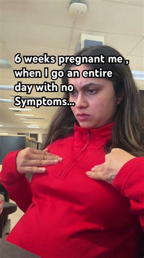 6 Weeks Pregnant me , when I go an entire day with no symptoms… relatable??