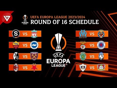 🔴 Round of 16 UEFA Europa League 2023/24: Match Schedule & Fixtures