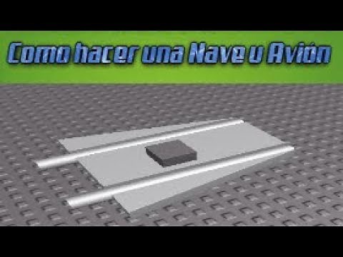 [ROBLOX STUDIO] Como hacer un Avión,Nave u Objeto Volador