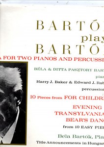 Bartok – Bela & Ditta Pasztory Bartok, Harry J. Baker & Edward J. Rubsan - Bartok Plays Bartok