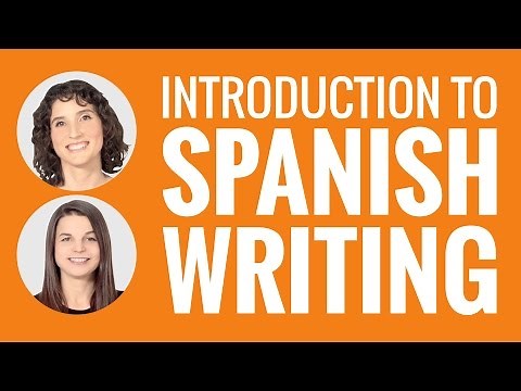 Introduction to Spanish - Introduction to Spanish Writing
