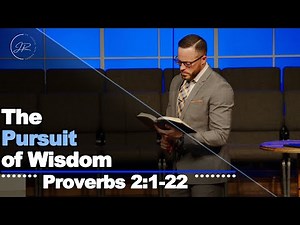 "The Pursuit of Wisdom" - Proverbs 2:1-22 (1.7.24) - Dr. Jordan N. Rogers