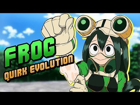 Tsuyu Asui (Froppy) Frog Quirk Evolution! - My Hero Academia