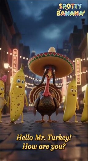 Hello Mr. Turkey Song for Kids 2025 | Spotty Banana Thanksgiving Dance 🦃🍌