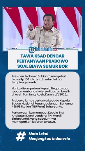 TAWA KSAD DENGAR PERTANYAAN PRABOWO SOAL BIAYA SUMUR BOR
