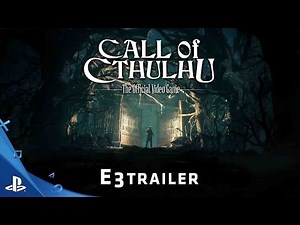 Call of Cthulhu: The Official Video Game - E3 2016 Trailer | PS4