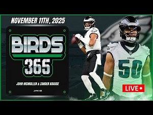 Birds 365: A Philadelphia Eagles Show | Tuesday November 11th, 2025