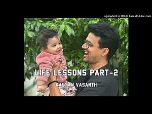 Life Lessons Part -2 (Telugu) - Kalyan Vasanth