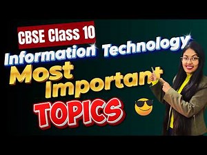 Most Important Topics from each Chapter | CBSE Class 10 Information Technology