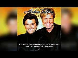 Modern Talking - Atlantis Is Calling (S.O.S For Love) (No. 1 Hit Medley Full Version)