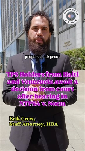Haitian Bridge Alliance on Instagram: "HBA Staff Attorney, Erik Crew, gives a brief update after leaving the hearing in NTPSA v Noem TPS, where co-counsel and HBA sought to protect TPS status for Haitian and Venezuelan TPS holders. Stay tuned for the ruling. Together, we protect and uplift each other in this fight for safety."