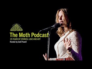 The Moth Podcast | 25 Years of Stories: Love and Art